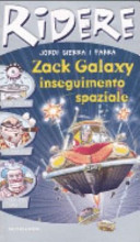 Copertina  Zack Galaxy: inseguimento spaziale