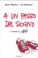 Copertina  A un passo dal sogno : il romanzo di Amici