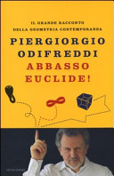 Copertina  Abbasso Euclide! : il grande racconto della geometria contemporanea