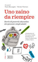 Copertina  Uno zaino da riempire : storie di povertà educativa dei giovani e degli adulti
