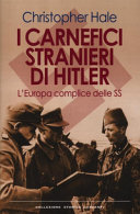 Copertina  I carnefici stranieri di Hitler : l'Europa complice delle SS