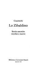 Copertina  Lo Zibaldino : storie assortite vecchie e nuove