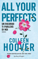 Copertina  All your perfects : un ricordo ti parlerà di noi