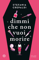 Copertina  Dimmi che non vuoi morire : romanzo