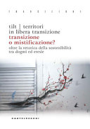 Copertina  Transizione o mistificazione? : oltre la retorica della sostenibilità tra dogmi ed eresie
