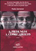 Copertina  A piedi nudi, a cuore aperto : romanzo
