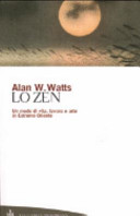 Copertina  Lo zen : un modo di vita, lavoro e arte in Estremo Oriente