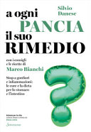 Copertina  A ogni pancia il suo rimedio : stop ai gonfiori e infiammazioni : le cure e la dieta per lo stomaco e l'intestino