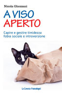 Copertina  A viso aperto : capire e gestire timidezza, fobia sociale e introversione