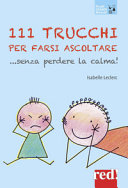 Copertina  111 trucchi per farsi ascoltare... senza perdere la calma!