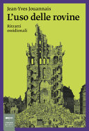 Copertina  L'uso delle rovine : ritratti ossidionali