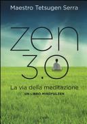 Copertina  Zen 3.0 : la via della meditazione : un libro Mindfulzen