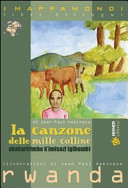Copertina  La canzone delle mille colline = Akakaririmbo k'imisozi igihumbi