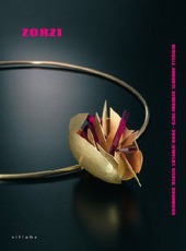 Copertina  Zorzi : Gioielli, Argenti, Disegni : 1973-2009 = Jewelry, Silver, Drawings : 1973-2009