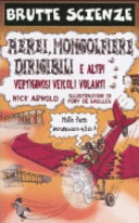 Copertina  Aerei, mongolfiere, dirigibili e altri vertiginosi veicoli volanti