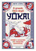 Copertina  Il grande libro degli yokai : storie e leggende del folklore giapponese