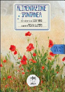 Copertina  Alimentazione spontanea : chicchi, erbe e fiori... per giocare nel piatto con i colori!