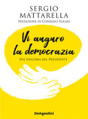 Copertina  Vi auguro la democrazia : dai discorsi del Presidente