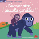 Copertina  Buonanotte, piccolo gorilla!