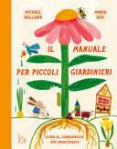 Copertina  Il manuale per piccoli giardinieri : [guida al giardinaggio per principianti]