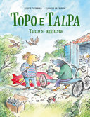 Copertina  Topo e Talpa. Tutto si aggiusta