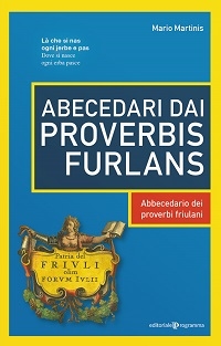 Copertina  Abecedari dai proverbis furlans = Abbecedario dei proverbi friulani