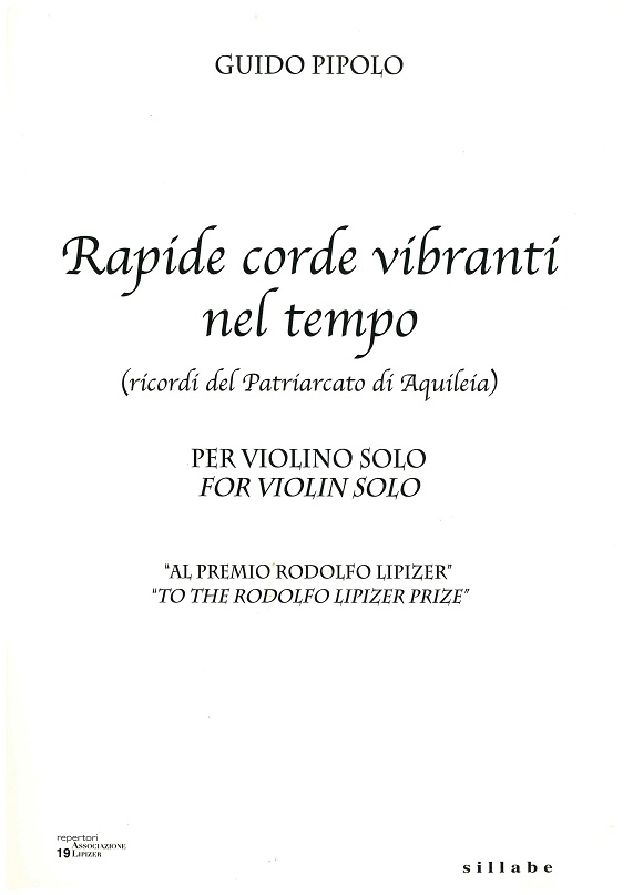 Copertina  Rapide corde vibranti nel tempo (ricordi del Patriarcato di Aquileia) : per violino solo : al Concorso internazionale di violino \\Premio Rodolfo Lipizer\\ di Gorizia [Partitura]
