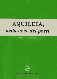 Copertina  Aquileia, nella voce dei poeti 