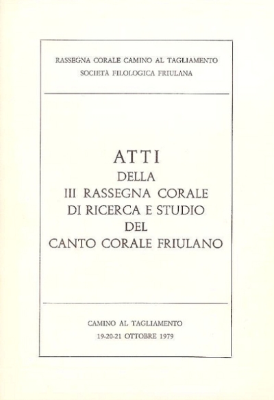 Copertina  Atti della 3. rassegna corale di ricerca e studio del canto corale friulano : Camino al Tagliamento, 19-20-21 ottobre 1979