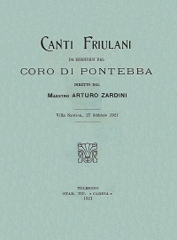 Copertina  Canti friulani da eseguirsi dal Coro di Pontebba diretto dal maestro Arturo Zardini : Villa Santina, 27 febbraio 1921