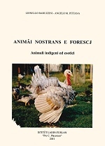 Copertina  Animâi nostrans e forescj = animali indigeni ed esotici 