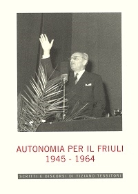 Copertina  Autonomia per il Friuli : scritti e discorsi parlamentari : 1945-1964