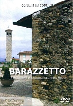 Copertina  Barazzetto : la riscoperta di un borgo del Medio Friuli [Videoregistrazione] 