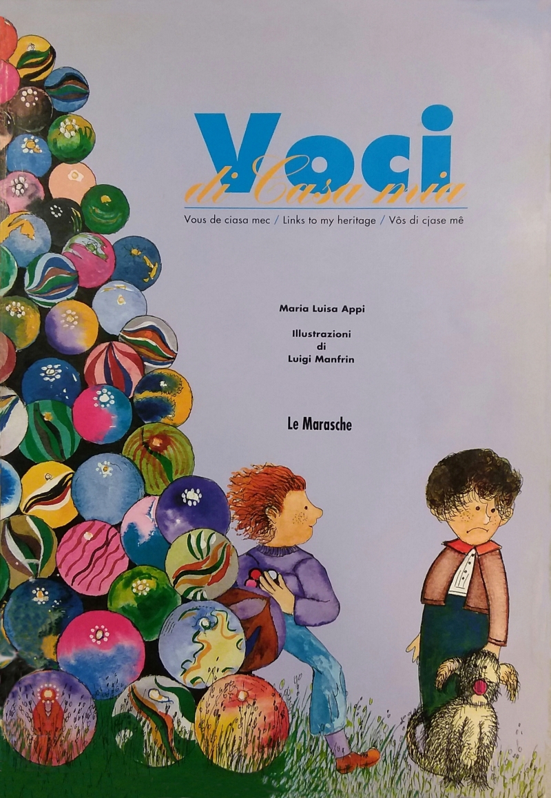 Copertina  Voci di casa mia = Vous de ciasa mec = Links to my heritage = Vôs di cjase mê