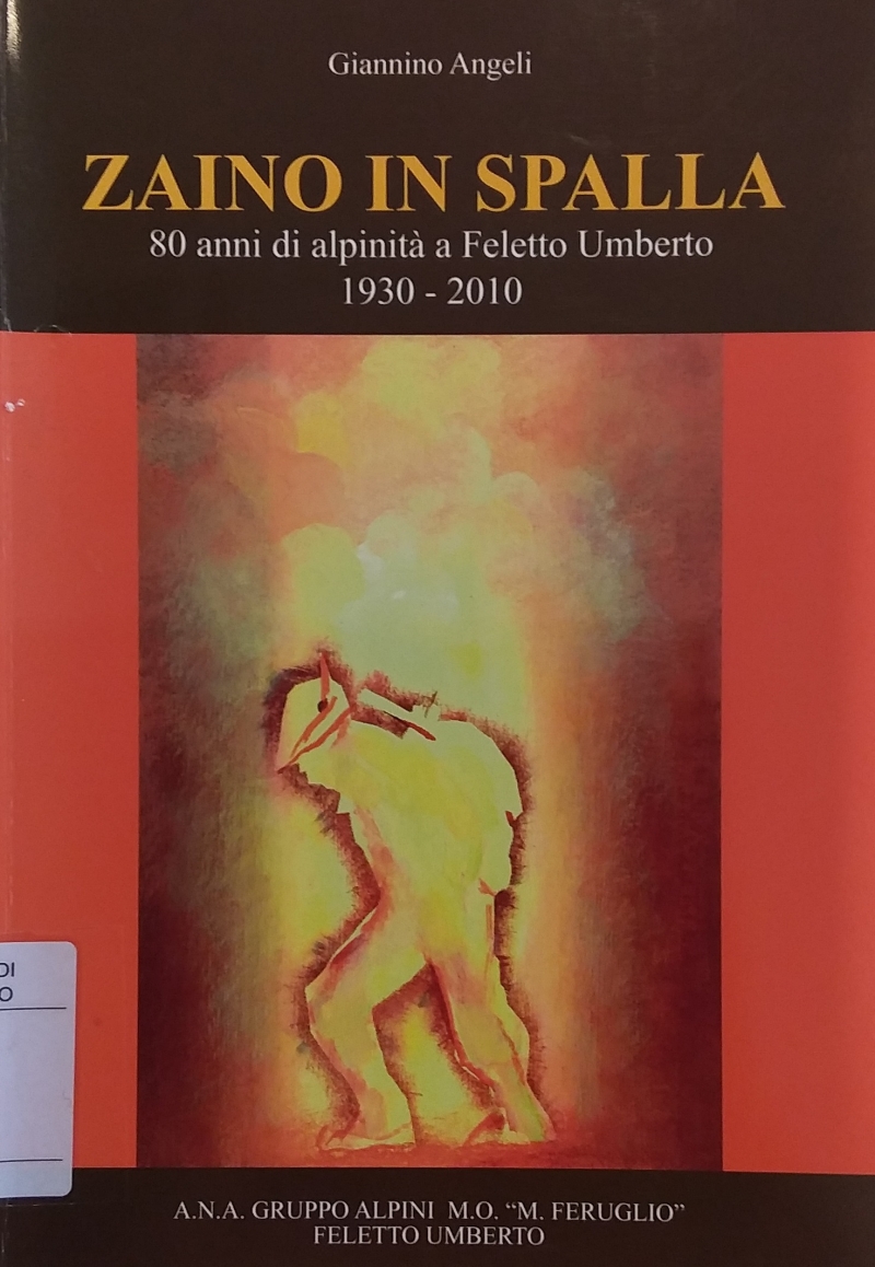 Copertina  Zaino in spalla : 80 anni di alpinità a Feletto Umberto : 1930-2010