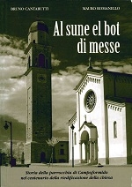 Copertina  Al sune el bot di messe : storia della parrocchia di Campoformido nel centenario della riedificazione della chiesa