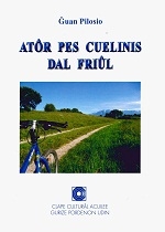 Copertina  Atôr pes cuelinis dal Friul