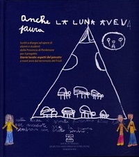 Copertina  Anche la luna aveva paura : scritti e disegni