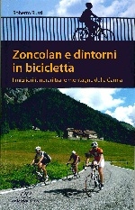 Copertina  Zoncolan e dintorni in bicicletta : i migliori itinerari tre le montagne della Carnia