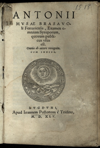Copertina  Antonii Musae Brasauoli Ferrariensis, Examen omnium syruporum, quorum publicus vsus est. Omnia ab autore recognita. Cum indice