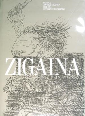 Copertina  Zigaina : l'opera grafica, 1952-1981 : catalogo generale