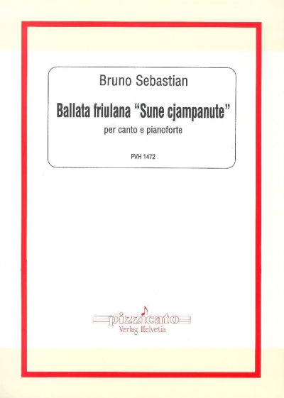 Copertina  Ballata friulana \\Sune cjampanute\\ : per canto e pianoforte [Partitura]