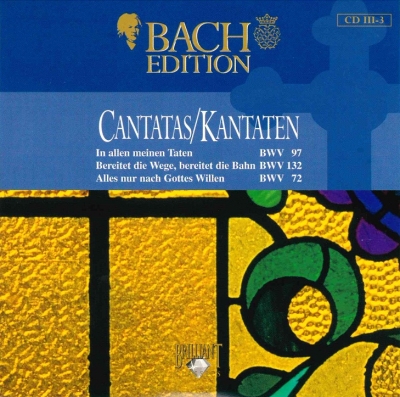 Copertina  Cantatas = Kantaten : BWV 97, 132 & 72 [Audioregistrazione]