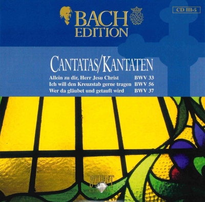 Copertina  Cantatas = Kantaten : BWV 33, 56 & 37 [Audioregistrazione]