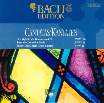 Copertina  Cantatas = Kantaten : BWV 60, 78 & 151 [Audioregistrazione]
